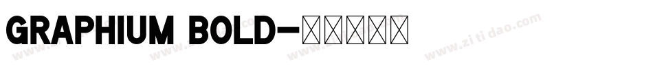 Graphium Bold字体转换